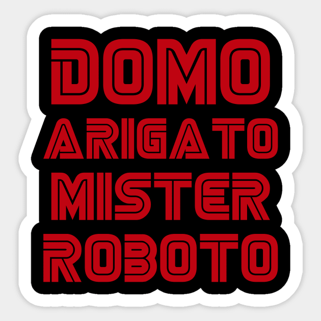 domo arigato mr roboto Sticker by seriefanatic